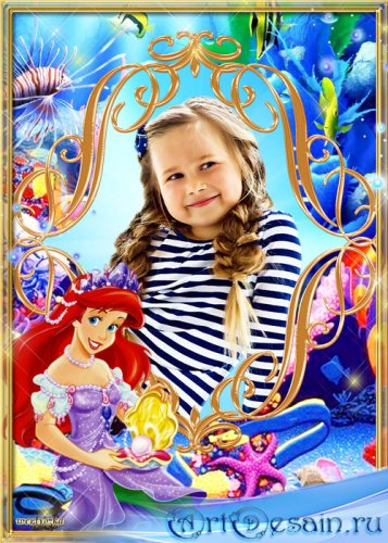Детская рамка для фотошоп - Принцесса Ариэль в подводном царстве